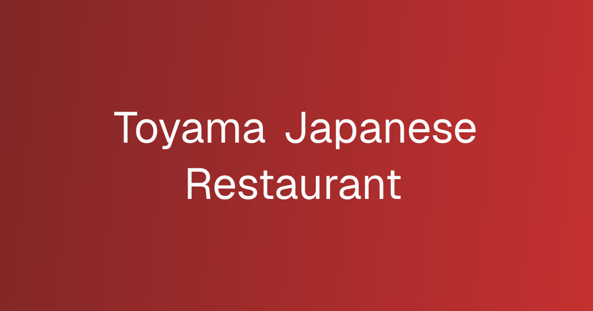 Toyama Japanese Restaurant cover